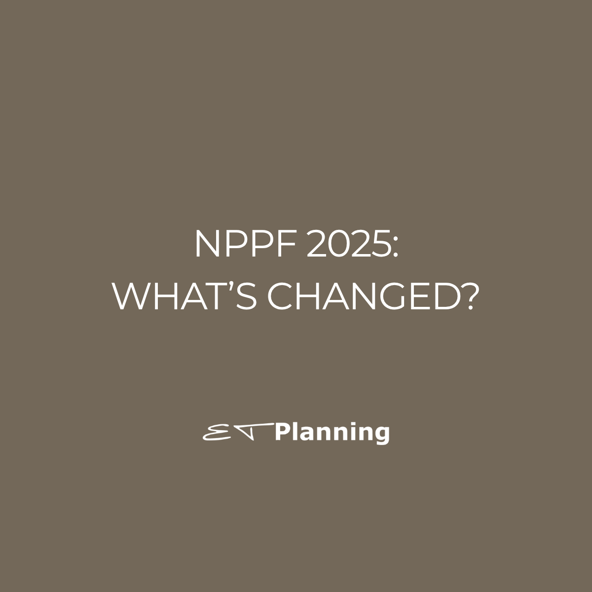 In Layman's Terms | NPPF 2025: What’s Changed?