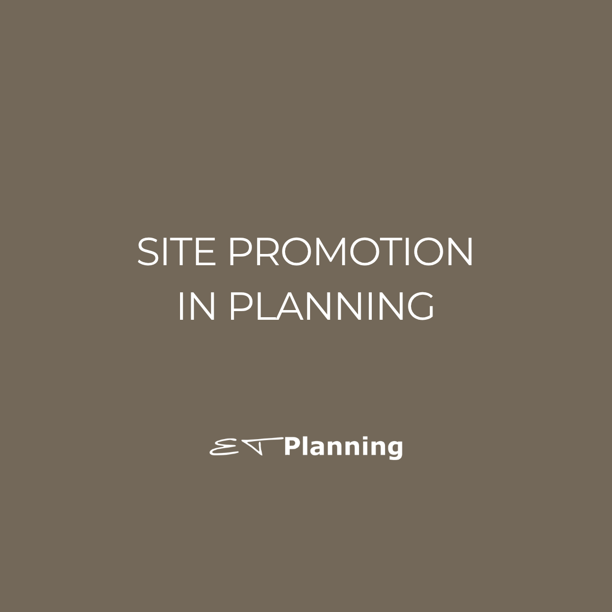 In Layman's Terms | Site Promotion in Planning
